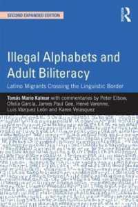Illegal Alphabets and Adult Biliteracy : Latino Migrants Crossing the Linguistic Border, Expanded Edition （2ND）
