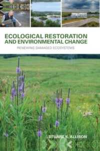 Ecological Restoration and Environmental Change : Renewing Damaged Ecosystems
