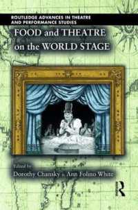 食と演劇：古今東西の視座<br>Food and Theatre on the World Stage (Routledge Advances in Theatre & Performance Studies)