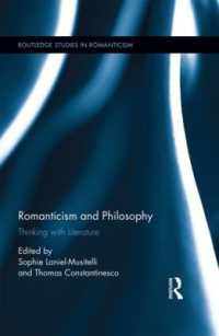 ロマン主義と哲学<br>Romanticism and Philosophy : Thinking with Literature (Routledge Studies in Romanticism)