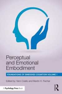 身体化認知の基盤１：知覚・情動的身体化<br>Perceptual and Emotional Embodiment : Foundations of Embodied Cognition Volume 1