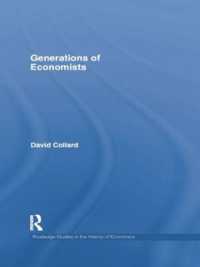 Generations of Economists (Routledge Studies in the History of Economics)