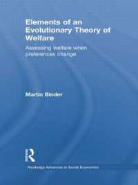 Elements of an Evolutionary Theory of Welfare : Assessing Welfare When Preferences Change (Routledge Advances in Social Economics)