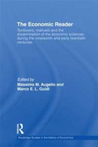 The Economic Reader : Textbooks, Manuals and the Dissemination of the Economic Sciences during the 19th and Early 20th Centuries. (Routledge Studies in the History of Economics)