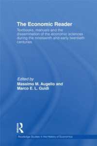 The Economic Reader : Textbooks, Manuals and the Dissemination of the Economic Sciences during the 19th and Early 20th Centuries. (Routledge Studies in the History of Economics)