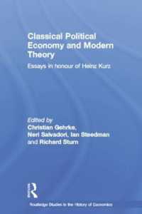 Classical Political Economy and Modern Theory : Essays in Honour of Heinz Kurz (Routledge Studies in the History of Economics)