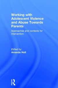 Working with Adolescent Violence and Abuse Towards Parents : Approaches and Contexts for Intervention