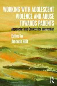 Working with Adolescent Violence and Abuse Towards Parents : Approaches and Contexts for Intervention