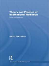 Theory and Practice of International Mediation : Selected Essays (Routledge Studies in Security and Conflict Management)