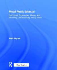 Metal Music Manual : Producing, Engineering, Mixing, and Mastering Contemporary Heavy Music