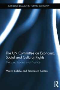 The UN Committee on Economic, Social and Cultural Rights : The Law, Process and Practice (Routledge Research in Human Rights Law)