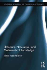 Platonism, Naturalism, and Mathematical Knowledge (Routledge Studies in the Philosophy of Science)