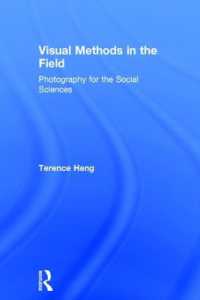 社会科学のための写真を用いる調査法<br>Visual Methods in the Field : Photography for the Social Sciences
