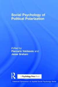 政治的分極化の心理学<br>Social Psychology of Political Polarization (Claremont Symposium on Applied Social Psychology Series)