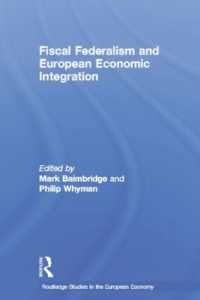 Fiscal Federalism and European Economic Integration (Routledge Studies in the European Economy)