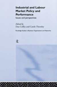 Industrial and Labour Market Policy and Performance : Issues and Perspectives (Routledge Studies in Business Organizations and Networks)