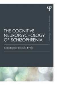 The Cognitive Neuropsychology of Schizophrenia (Classic Edition) (Psychology Press & Routledge Classic Editions)