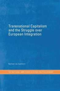 Transnational Capitalism and the Struggle over European Integration (Ripe Series in Global Political Economy)