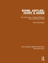 Bone, Antler, Ivory and Horn : The Technology of Skeletal Materials since the Roman Period (Routledge Library Editions: Archaeology)