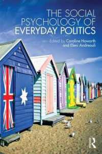 日常のなかの政治の社会心理学<br>The Social Psychology of Everyday Politics