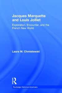 Jacques Marquette and Louis Jolliet : Exploration, Encounter, and the French New World (Routledge Historical Americans)