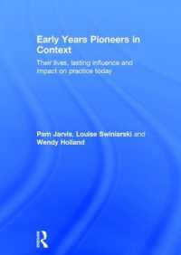 Early Years Pioneers in Context : Their lives, lasting influence and impact on practice today