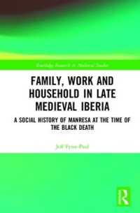 Family, Work, and Household in Late Medieval Iberia : A Social History of Manresa at the Time of the Black Death (Routledge Research in Medieval Studies)