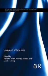 Untamed Urbanisms (Routledge Advances in Regional Economics, Science and Policy)