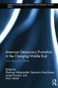 American Democracy Promotion in the Changing Middle East : From Bush to Obama (Durham Modern Middle East and Islamic World Series)