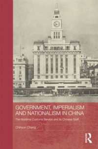 Government, Imperialism and Nationalism in China : The Maritime Customs Service and its Chinese Staff (Routledge Studies in the Modern History of Asia)