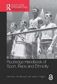 ラウトレッジ版　スポーツと人種・エスニシティ・ハンドブック<br>Routledge Handbook of Sport, Race and Ethnicity (Routledge International Handbooks)
