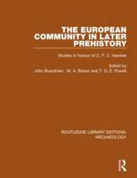 The European Community in Later Prehistory : Studies in Honour of C. F. C. Hawkes (Routledge Library Editions: Archaeology)