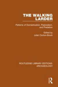 The Walking Larder : Patterns of Domestication, Pastoralism, and Predation (Routledge Library Editions: Archaeology)