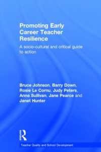 Promoting Early Career Teacher Resilience : A socio-cultural and critical guide to action (Teacher Quality and School Development)