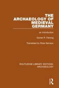 The Archaeology of Medieval Germany : An Introduction (Routledge Library Editions: Archaeology)