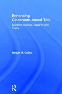 Enhancing Classroom-based Talk : Blending practice, research and theory