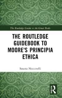 ラウトレッジ名著ガイド：ムア『倫理学原理』<br>The Routledge Guidebook to Moore's Principia Ethica (The Routledge Guides to the Great Books)