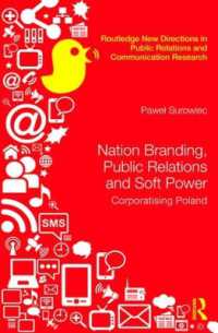 Nation Branding, Public Relations and Soft Power : Corporatising Poland (Routledge New Directions in PR & Communication Research)