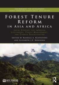 Forest Tenure Reform in Asia and Africa : Local Control for Improved Livelihoods, Forest Management, and Carbon Sequestration (Environment for Development)