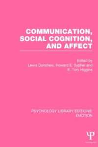 Communication, Social Cognition, and Affect (PLE: Emotion) (Psychology Library Editions: Emotion)