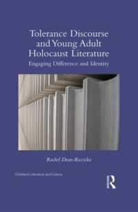 Tolerance Discourse and Young Adult Holocaust Literature : Engaging Difference and Identity (Children's Literature and Culture)