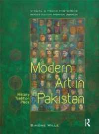 Modern Art in Pakistan : History, Tradition, Place (Visual and Media Histories)