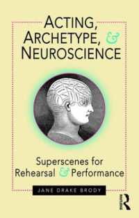 Acting, Archetype, and Neuroscience : Superscenes for Rehearsal and Performance