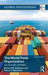 WTO：法、経済学と政治（第２版）<br>World Trade Organization (WTO) : Law, Economics, and Politics (Global Institutions) （2ND）