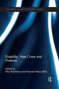 障害、憎悪犯罪と暴力<br>Disability, Hate Crime and Violence (Routledge Advances in Disability Studies)