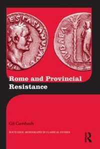 ローマと地方の抵抗<br>Rome and Provincial Resistance (Routledge Monographs in Classical Studies)