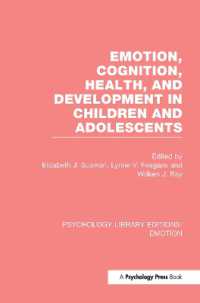 Emotion, Cognition, Health, and Development in Children and Adolescents (PLE: Emotion) (Psychology Library Editions: Emotion)
