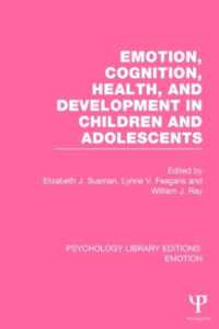 Emotion, Cognition, Health, and Development in Children and Adolescents (PLE: Emotion) (Psychology Library Editions: Emotion)