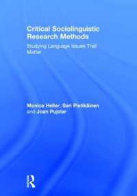 Critical Sociolinguistic Research Methods : Studying Language Issues That Matter