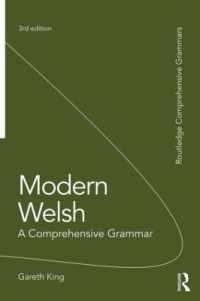 現代ウェールズ語文法総覧（第３版）<br>Modern Welsh: a Comprehensive Grammar (Routledge Comprehensive Grammars) （3RD）